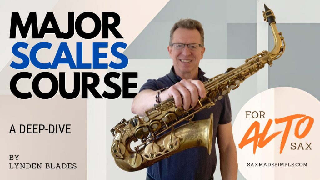 Lynden Blades - Major scales course for alto saxophone