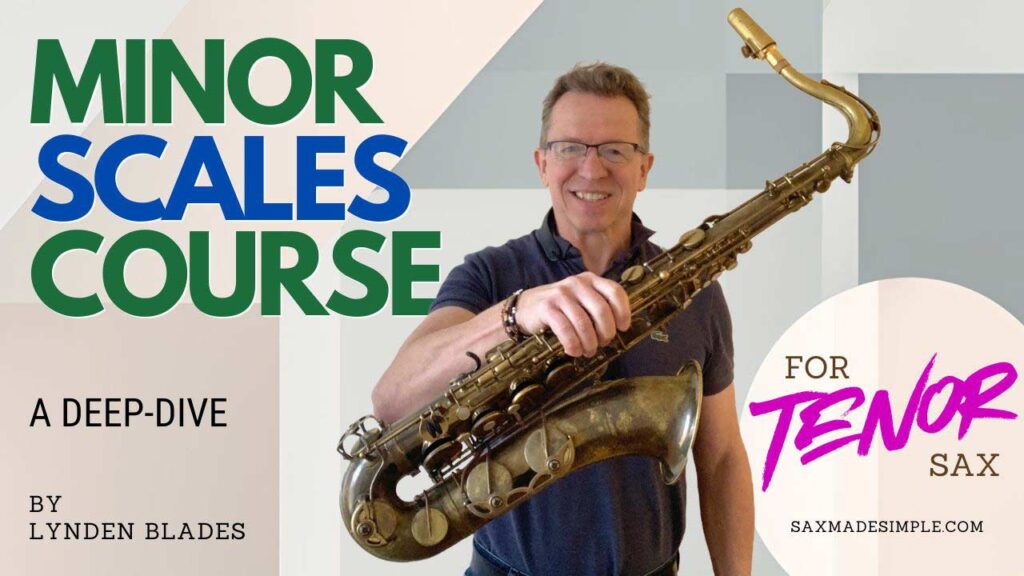 Lynden Blades - Minor scales course for tenor saxophone