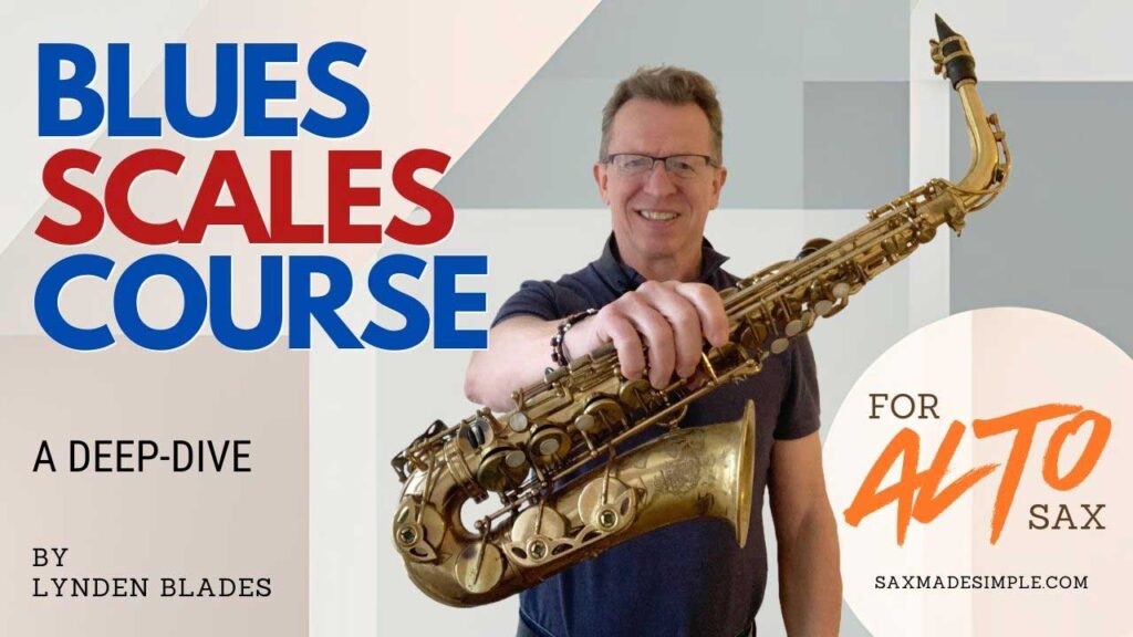 Lynden Blades - Blues scales course for alto saxophone