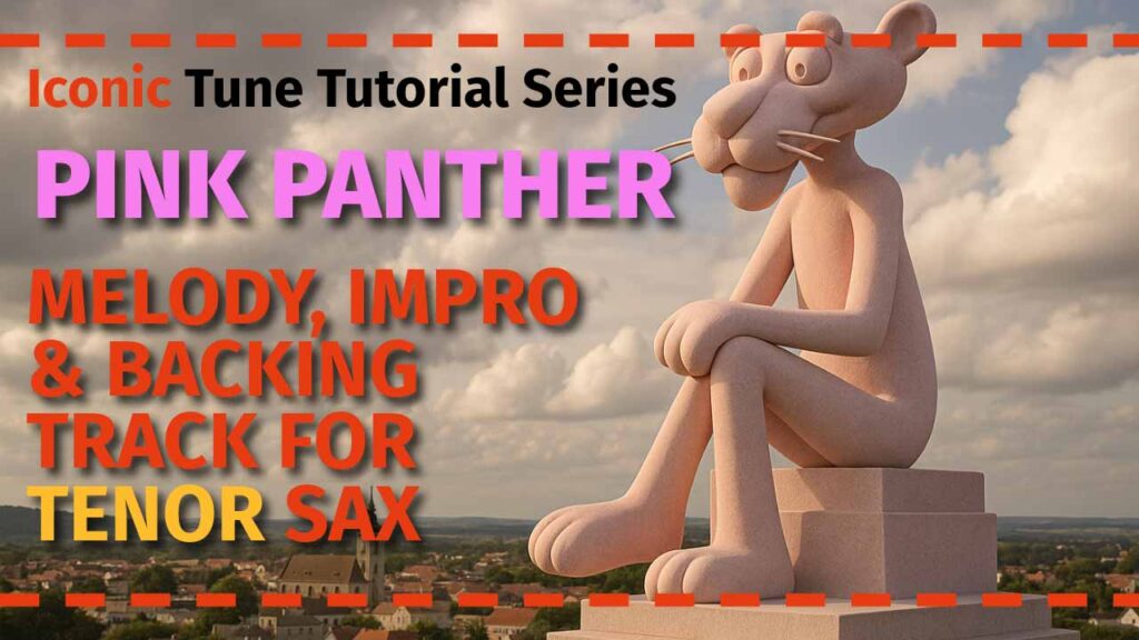 The Pink Panther theme for tenor sax